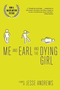 Book cover: Me and Earl and the Dying Girl