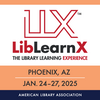 LLX - LibLearnX The Library Learning Experience - Phoenix, AX - Jan. 24-27, 2025 - American Library Association