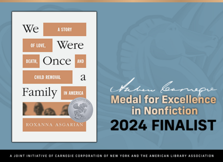 Book cover: We Were Once a Family, Andrew Carnegie Medal for Excellence in Nonfiction, 2024 Finalist