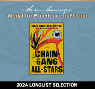 Andrew Carnegie Medal for Excellence in Fiction 2024 Longlist Selection: Chain-Gang All-Stars