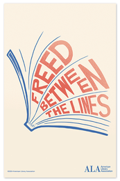 Poster of the Banned Books Week 2024 theme feature artwork that reads Freed Between the Lines