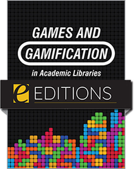  Games and Gamification in Academic Libraries, available at the ALA Store