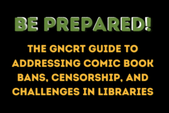 GNCRT Guide to Addressing Comic Book Bans Censorship, and Challenges in Libraries