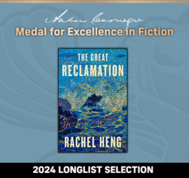 Andrew Carnegie Medal for Excellence in Fiction 2024 Longlist Selection: The Great Reclamation