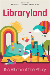 Libraryland: It's All about the Story, available at the ALA Store