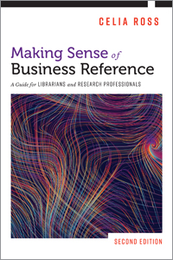 Making Sense of Business Reference, available at the ALA Store