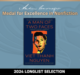 Andrew Carnegie Medal For Excellence in Nonfiction 2024 Longlist Selection:A Man of Two Faces: A Memoir, A History, A Memorial. 