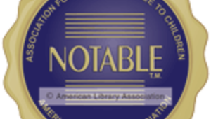 The Notable award seal features the word Notable between two stacks of books, spine toward us. The curved top area of the seal: Association for Library Service to Children. The bottom curve: American Library Association.