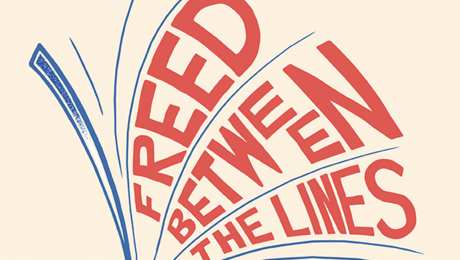 Banned Books Week 2024 logo: The words "Freed Between the Lines" appear withing the open pages of a book