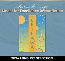 Andrew Carnegie Medal For Excellence in Nonfiction 2024 Longlist Selection:Okinawa. 