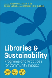 Libraries & Sustainability: Programs and Practices for Community Impact