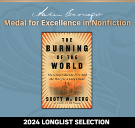 Andrew Carnegie Medal for Excellence in Nonfiction 2024 Longlist Selection: The Burning of the World