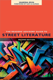 The Readers' Advisory Guide to Street Literature, Second Edition, available at the ALA Store