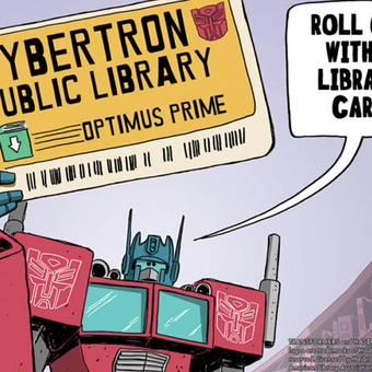 Optimus Prime shows off his library card and says "Roll out with a library card."